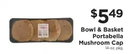 ShopRite Bowl & Basket Portabella Mushroom Cap offer