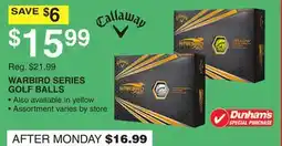 Dunham's Sports CALLAWAY WARBIRD SERIES GOLF BALLS offer