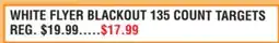 Dunham's Sports WHITE FLYER BLACKOUT 135 COUNT TARGETS offer