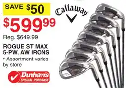 Dunham's Sports CALLAWAY ROGUE ST MAX 5-PW, AW IRONS offer