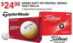 Dunham's Sports TAYLORMADE SPEED SOFT OR TRUFEEL SERIES GOLF BALLS offer