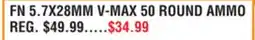 Dunham's Sports FN 5.7X28MM V-MAX 50 ROUND AMMO offer