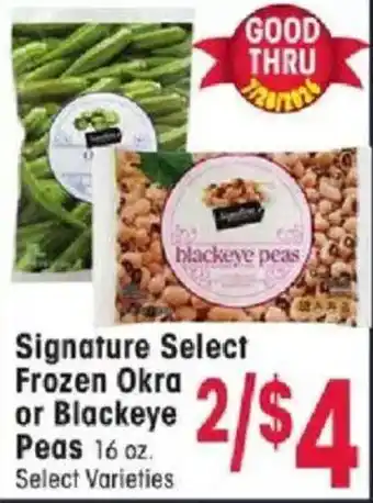 Jewel-Osco Signature Select Frozen Okra or Blackeye Peas offer