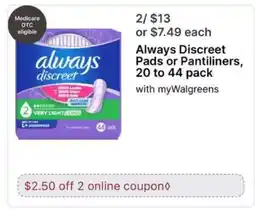 Walgreens Always Discreet Pads or Pantiliners offer