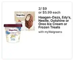 Walgreens Haagen-Dazs, Edy's, Nestle, Outshine or Oreo Ice Cream or Frozen Treats offer