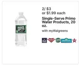 Walgreens Single-Serve Primo Water Products, 20 oz offer