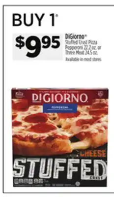 Dollar General DiGiorno Stuffed Crust Pizza Pepperoni 22.2 oz. or Three Meat 24.5 oz offer