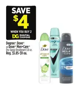Dollar General Degree Dove or Dove Men+Care Dry Spray Deodorant offer