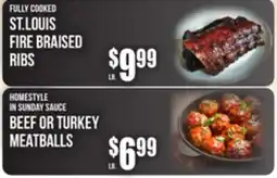 SuperFresh FULLY COOKED ST.LOUIS FIRE BRAISED RIBS, HOMESTYLE IN SUNDAY SAUCE BEEF OR TURKEY MEATBALLS offer