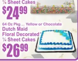 SuperFresh 64 Oz Pkg ... Yellow or Chocolate Dutch Maid Floral Decorated 1/4 Sheet Cakes offer