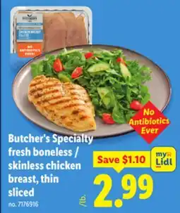 Lidl Butcher's Specialty Fresh Boneless/Skinless Chicken Breast, Thin Sliced offer