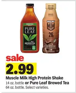 Meijer Muscle Milk High Protein Shake 14 oz. bottle or Pure Leaf Brewed Tea 64 oz. bottle offer