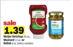 Meijer Meijer Ketchup 20 oz., Mustard 12 oz. or Relish 8 oz offer
