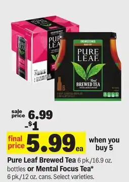 Meijer Pure Leaf Brewed Tea 6 pk./16.9 oz. bottles or Mental Focus Tea* 6 pk./12 oz. cans offer