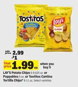 Meijer LAY'S Potato Chips, 6-9.625 oz or Poppins 5 oz or Tostitos Cantina Tortilla Chips* 8-11 oz offer