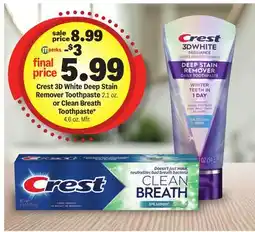 Meijer Crest 3D White Deep Stain Remover Toothpaste 2.1 oz. or Clean Breath Toothpaste* 4.6 oz. Mfr offer