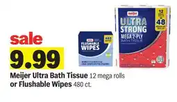 Meijer Meijer Ultra Bath Tissue 12 mega rolls or Flushable Wipes 480 ct offer