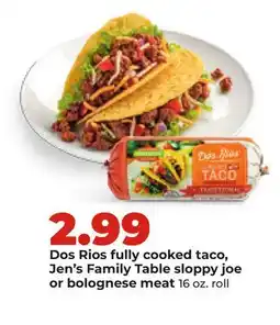 Hy-Vee Dos Rios fully cooked taco, Jen's Family Table sloppy joe or bolognese meat offer