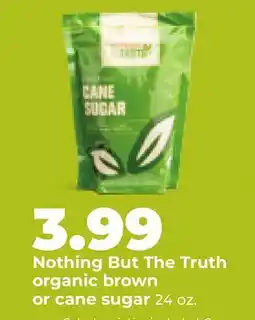 Hy-Vee Nothing But The Truth organic brown or cane sugar offer