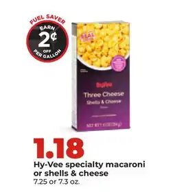 Hy-Vee Hy-Vee specialty macaroni or shells & cheese offer