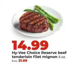 Hy-Vee Hy-Vee Choice Reserve beef tenderloin filet mignon offer
