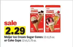 Meijer Meijer Ice Cream Sugar Cones or Cake Cups offer