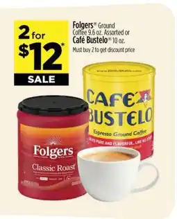 Dollar General Folgers Ground Coffee or Café Bustelo offer