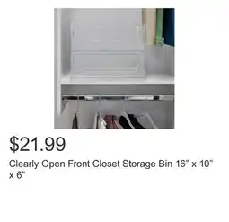 Costco Clearly Open Front Closet Storage Bin 16 x 10 x 6 offer