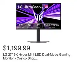 Costco LG 27 5K Hyper Mini LED Dual-Mode Gaming Monitor - Costco Shop Card Included offer