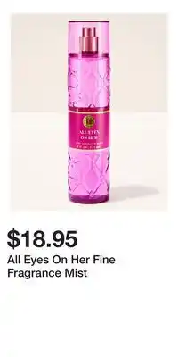 Bath & Body Works All Eyes On Her Fine Fragrance Mist offer
