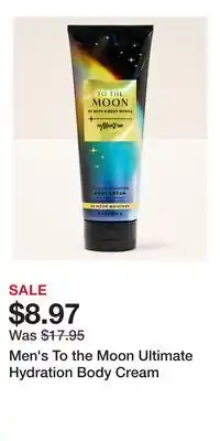 Bath & Body Works Men's To the Moon Ultimate Hydration Body Cream offer