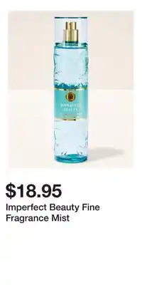 Bath & Body Works Imperfect Beauty Fine Fragrance Mist offer