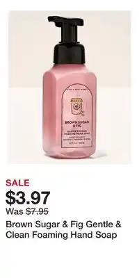 Bath & Body Works Brown Sugar & Fig Gentle & Clean Foaming Hand Soap offer