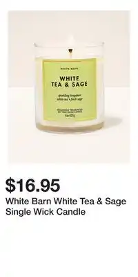 Bath & Body Works White Barn White Tea & Sage Single Wick Candle offer