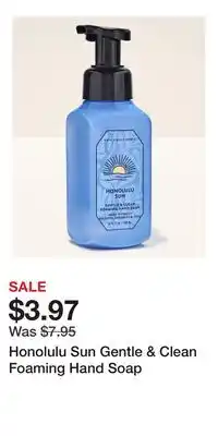 Bath & Body Works Honolulu Sun Gentle & Clean Foaming Hand Soap offer