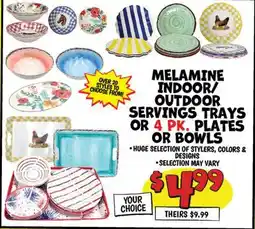 Ollie's MELAMINE INDOOR/OUTDOOR SERVINGS TRAYS OR 4 PK. PLATES OR BOWLS offer