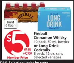 Vons Fireball Cinnamon Whisky 10 pack, 50 ml. bottles or Long Drink Cocktails 6 pack, 12 oz. cans offer