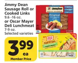 Vons Jimmy Dean Sausage Roll or Cooked Links 9.6 -16 oz. or Oscar Mayer Deli Lunchmeat 7-9 oz offer