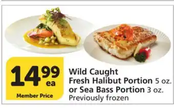 Vons Wild Caught Fresh Halibut Portion 5 oz. or Sea Bass Portion 3 oz offer