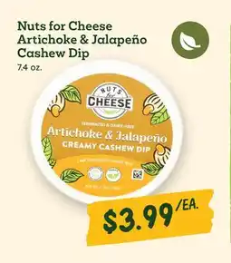 Sprouts Farmers Market Nuts for Cheese Artichoke & Jalapeño Cashew Dip offer