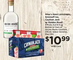 Ralphs Mike's Hard Lemonade, Smirnoff Ice, Cayman Jack or Golden Road offer
