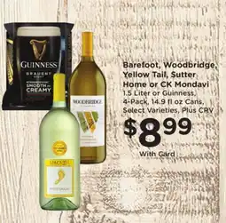 Ralphs Barefoot, Woodbridge, Yellow Tail, Sutter Home or CK Mondavi offer