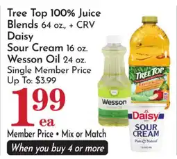 Pavilions Tree Top 100% Juice Blends 64 oz., + CRV Daisy Sour Cream 16 oz. Wesson Oil 24 oz offer