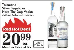 Pavilions Teremana Silver Tequila or Hera The Dog Vodka offer