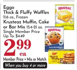 Pavilions Eggo Thick & Fluffy Waffles 11.6 oz., Frozen Krusteaz Muffin, Cake or Bar Mix 15.4-21 oz offer