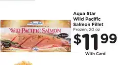 Ralphs Aqua Star Wild Pacific Salmon Fillet offer