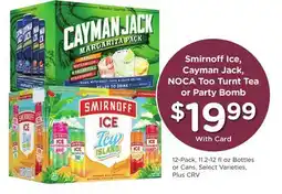Ralphs Smirnoff Ice, Cayman Jack, NOCA Too Turnt Tea or Party Bomb offer