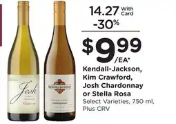 Ralphs Kendall-Jackson, Kim Crawford, Josh Chardonnay or Stella Rosa offer