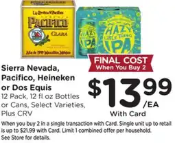 Ralphs Sierra Nevada, Pacifico, Heineken or Dos Equis offer