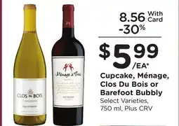 Ralphs Cupcake, Ménage, Clos Du Bois or Barefoot Bubbly offer